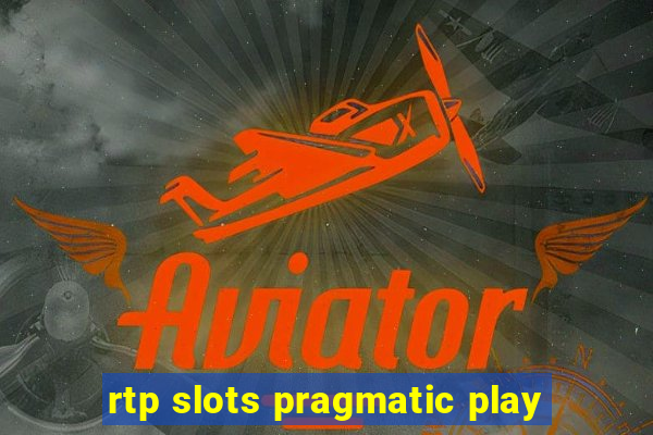 rtp slots pragmatic play